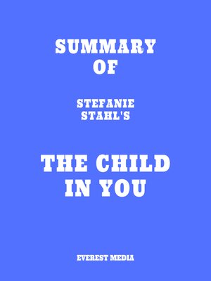 cover image of Summary of Stefanie Stahl's the Child in You